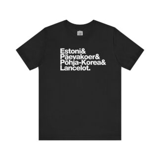 Estoni&Päevakoer&Põhja-Korea&Lancelot. T-shirt