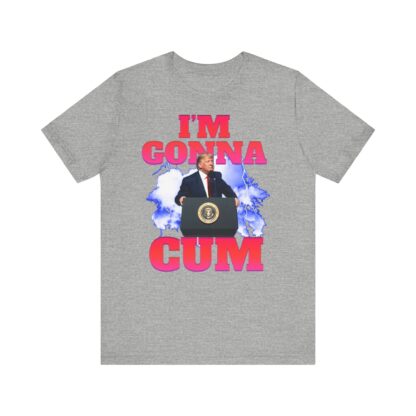 I'm Gonna Cum Trump Meme t-shirt - Image 59