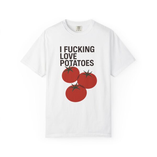 I fucking love potatoes T-särk